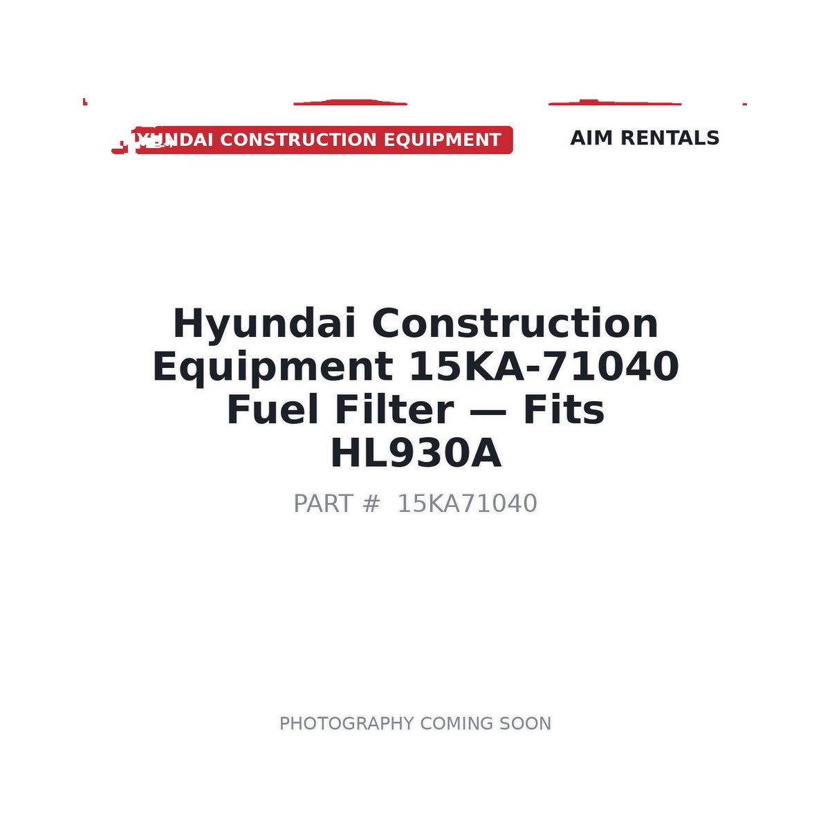 15KA-71040 Hyundai Fuel Filter Element