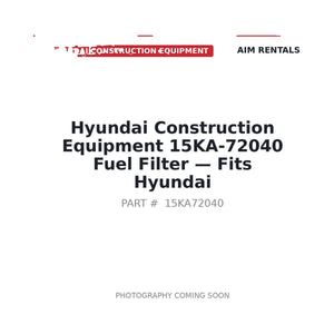 Hyundai 15KA-72040 Fuel Filter Element | Fits Hyundai HL930A and similar | Stocked in BC, Ships Canada-Wide