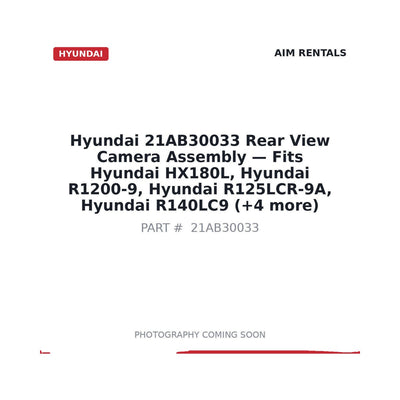 21AB30033 Hyundai Rear View Camera Assembly . Fits HX180L, R1200-9, R125LCR-9A, R140LC9 - Fits Hyundai HX180L, Hyundai R1200-9, Hyundai R125LCR-9A, Hyundai R140LC9, Hyundai R140LC9A, Hyundai R140LC9S, Hyundai R140W9, Hyundai R140W9A