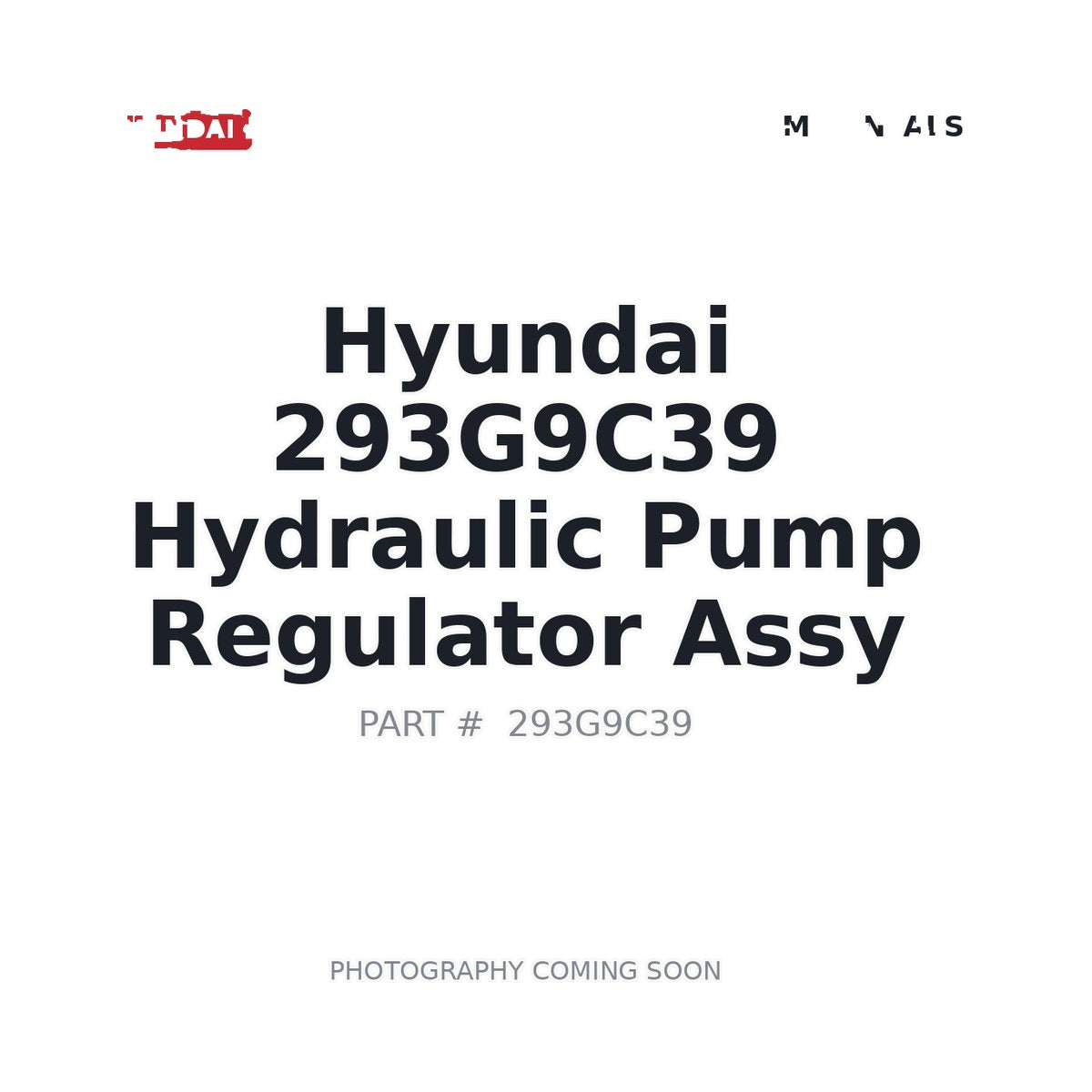 293G9C39 Hyundai Hydraulic Pump Regulator Assy