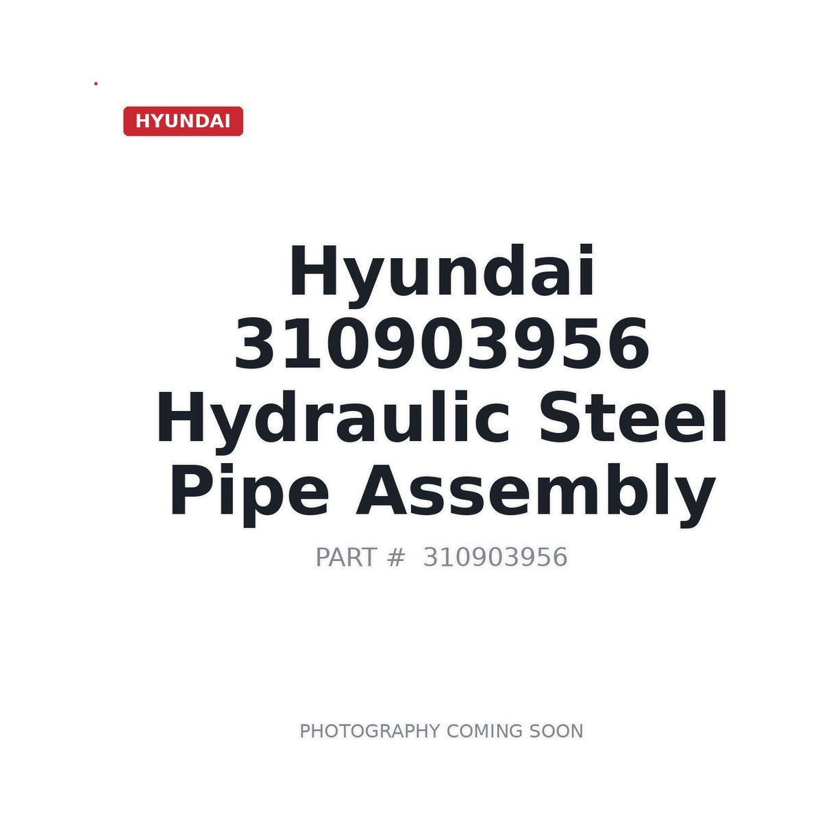 310903956 Hyundai Hydraulic Steel Pipe Assembly