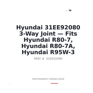 Hyundai 31EE92080 3-way Joint . Fits R80-7, R80-7A, R95W-3 | Fits Hyundai R80-7, R80-7A | Stocked in BC, Ships Canada-Wide