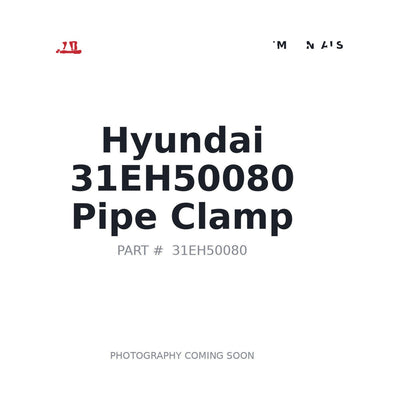 31EH50080 Hyundai Pipe Clamp