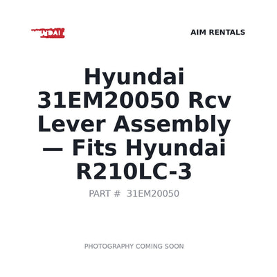 31EM20050 Hyundai Rcv Lever Assembly . Fits R210LC-3 - Fits Hyundai R210LC-3
