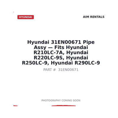 31EN00671 Hyundai Pipe Assy . Fits R210LC-7A, R220LC-9S, R250LC-9, R290LC-9 - Fits Hyundai R210LC-7A, Hyundai R220LC-9S, Hyundai R250LC-9, Hyundai R290LC-9