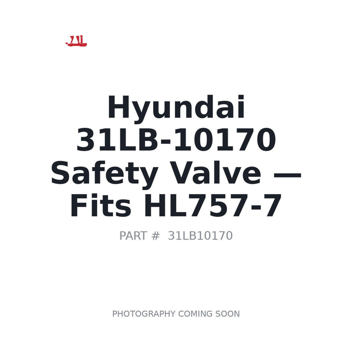 31LB-10170 Hyundai Hydraulic Valves . Fits HL757-7