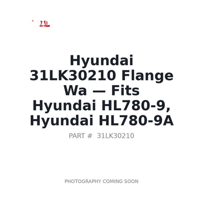 31LK30210 Hyundai Flange Wa . Fits HL780-9, HL780-9A - Fits Hyundai HL780-9, Hyundai HL780-9A