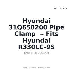 Hyundai 31Q650200 Pipe Clamp . Fits R330LC-9S | Fits Hyundai R330LC-9S | Stocked in BC, Ships Canada-Wide