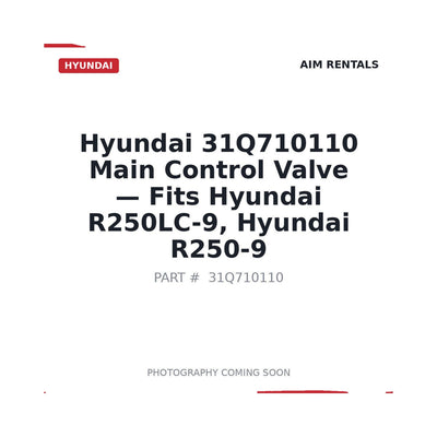 31Q710110 Hyundai Main Control Valve . Fits R250LC-9, R250-9 - Fits Hyundai R250LC-9, Hyundai R250-9