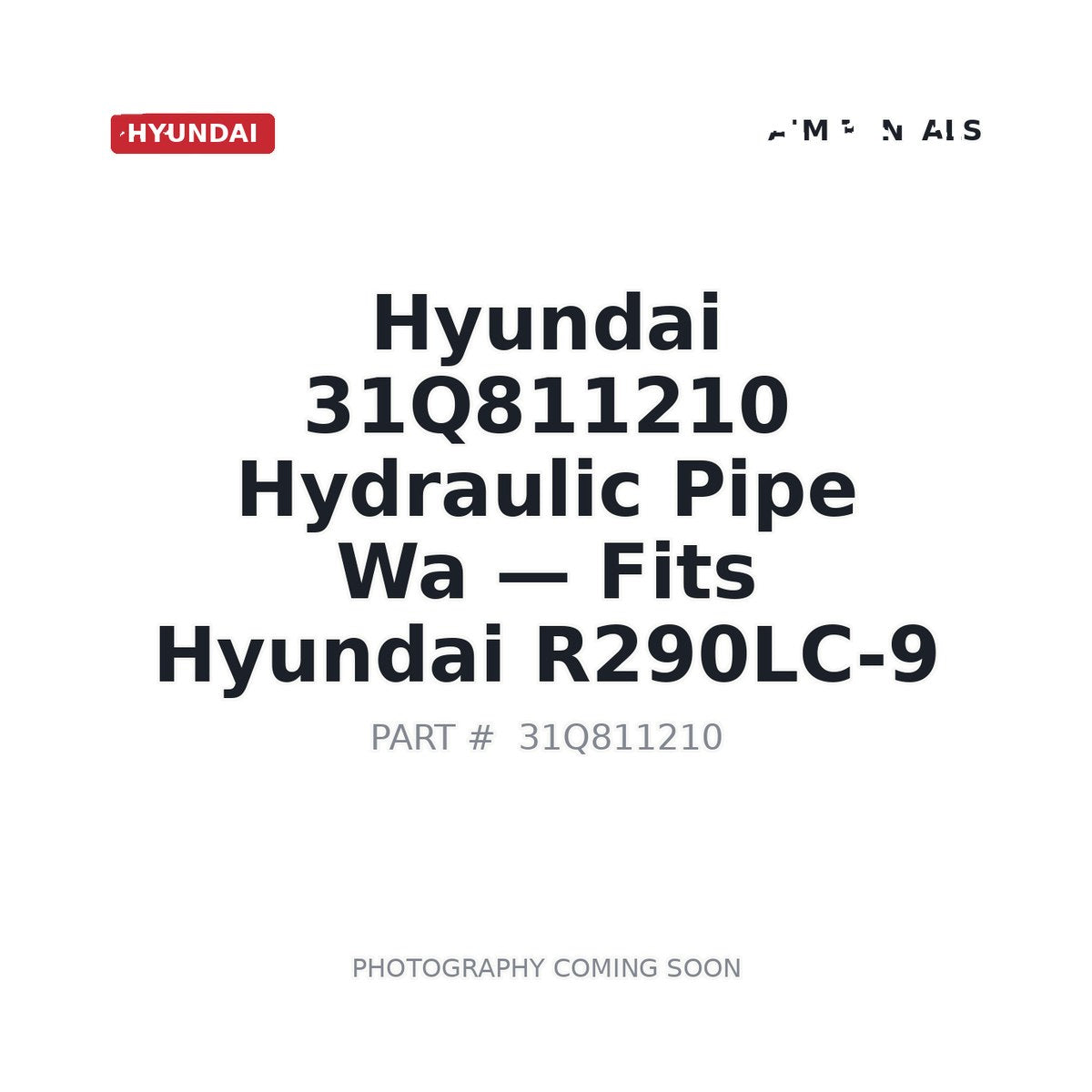 31Q811210 Hyundai Hydraulic Pipe Wa . Fits R290LC-9 - Fits Hyundai R290LC-9