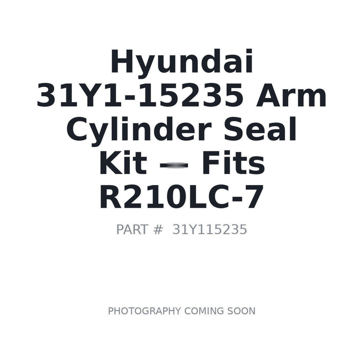 31Y1-15235 Hyundai Hydraulic Seals . Fits R210LC-7