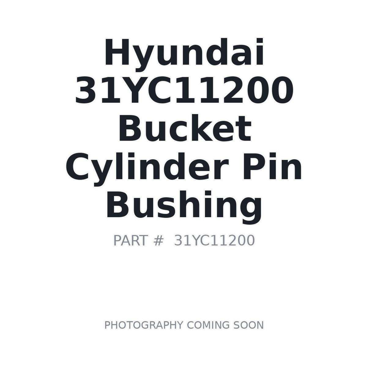 31YC11200 Hyundai Bucket Cylinder Pin Bushing