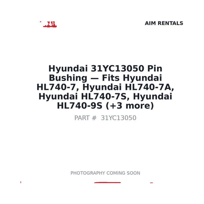31YC13050 Hyundai Pin Bushing . Fits HL740-7, HL740-7A, HL740-7S, HL740-9S - Fits Hyundai HL740-7, Hyundai HL740-7A, Hyundai HL740-7S, Hyundai HL740-9S