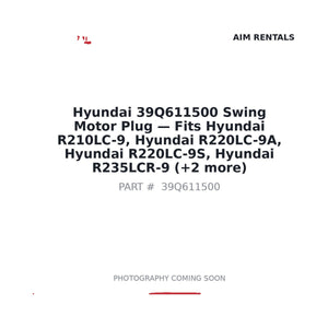 Hyundai 39Q611500 Swing Motor Plug . Fits R210LC-9, R220LC-9A, R220LC-9S, R235LCR-9 | Fits Hyundai R210LC-9, R220LC-9A | Stocked in BC, Ships Canada-Wide
