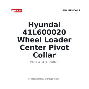 Hyundai 41L600020 Wheel Loader Center Pivot Collar | Fits Hyundai HL series wheel loaders | Stocked in BC, Ships Canada-Wide