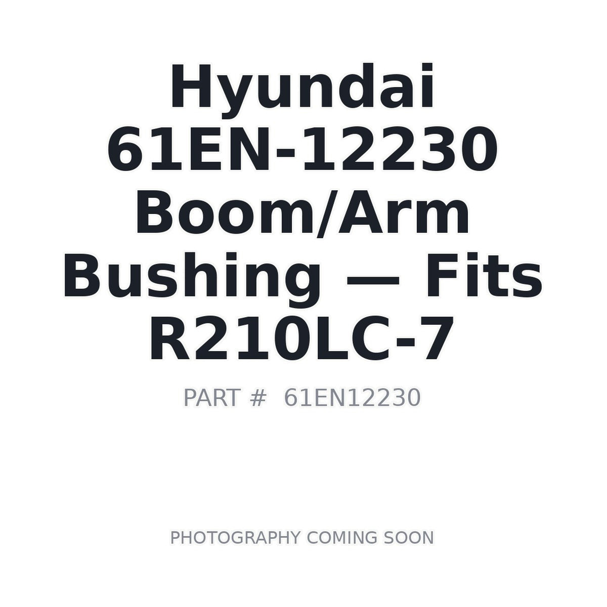 61EN-12230 Hyundai Bushings . Fits R210LC-7