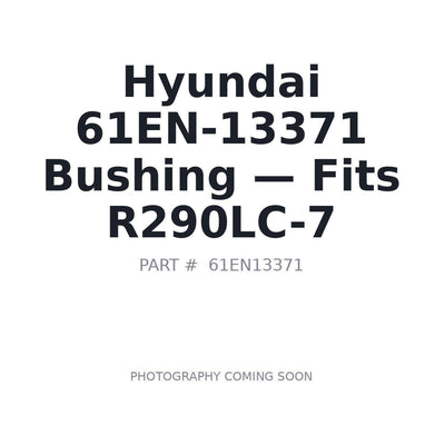 61EN-13371 Hyundai Bushings . Fits R290LC-7