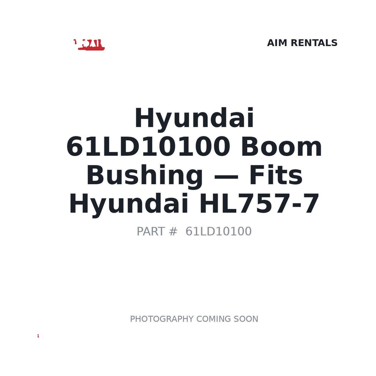 61LD10100 Hyundai Boom Bushing . Fits HL757-7 - Fits Hyundai HL757-7