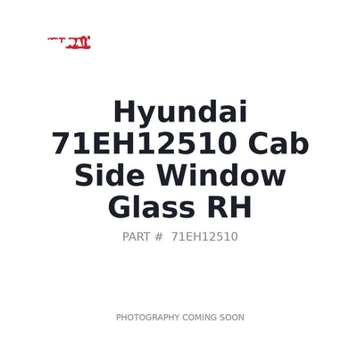 71EH12510 Hyundai Cab Side Window Glass Rh