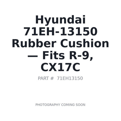71EH-13150 Hyundai Cab Mounts . Fits R-9, CX17C