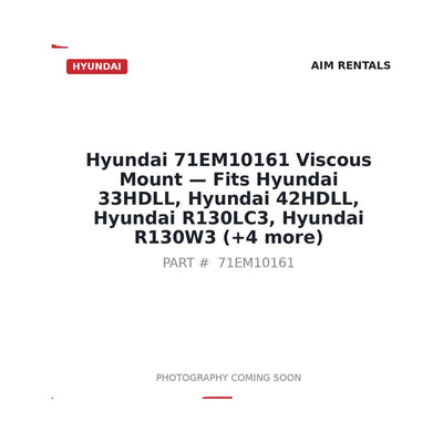 71EM10161 Hyundai Viscous Mount - Fits Hyundai 33HDLL, Hyundai 42HDLL, Hyundai R130LC3, Hyundai R130W3, Hyundai R160LC3, Hyundai R170W3, Hyundai R180LC3, Hyundai R200NLC3
