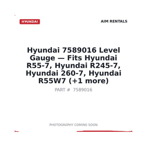 Hyundai 7589016 Level Gauge . Fits R55-7, R245-7, 260-7, R55W7 | Fits Hyundai R55-7, Hyundai R245-7 | Stocked in BC, Ships Canada-Wide