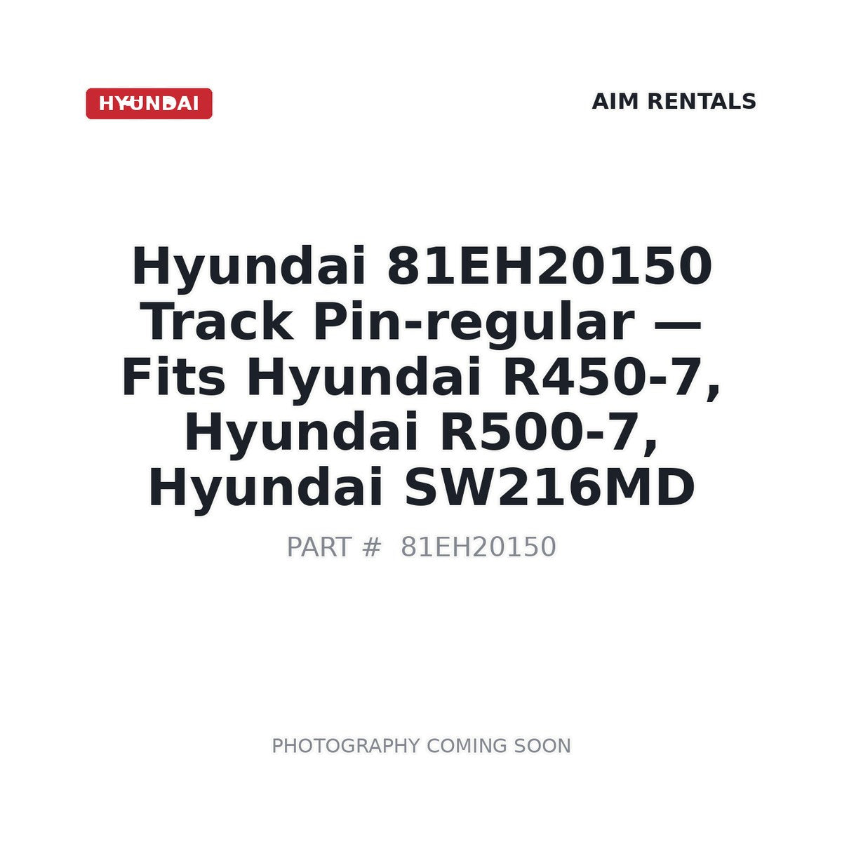 81EH20150 Hyundai Track Pin-regular . Fits R450-7, R500-7, SW216MD - Fits Hyundai R450-7, Hyundai R500-7, Hyundai SW216MD