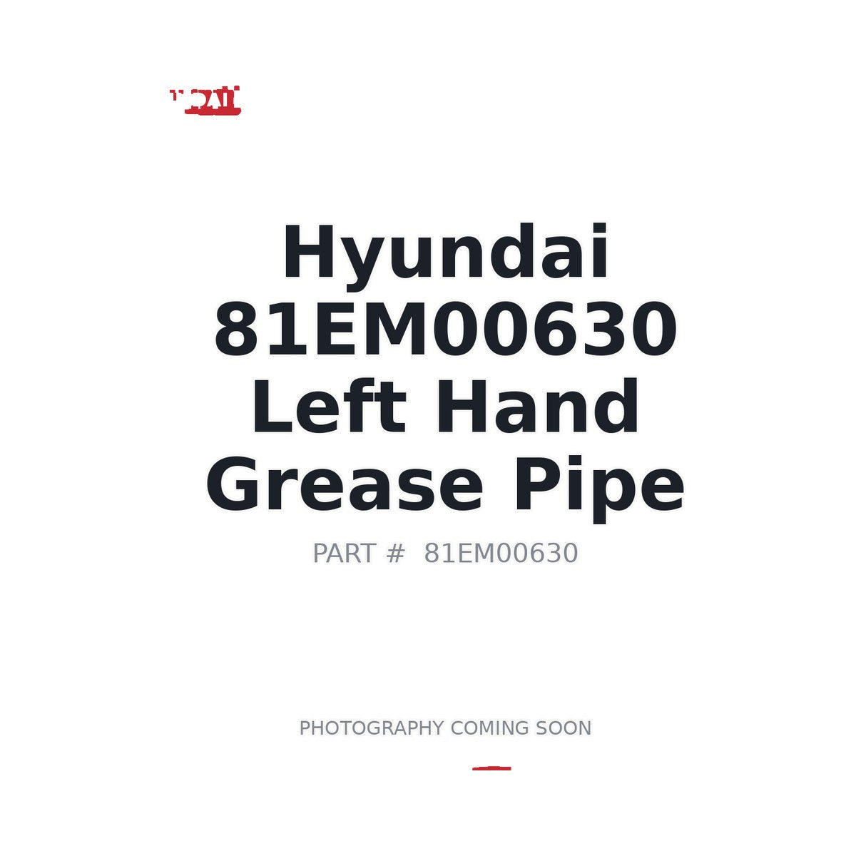 81EM00630 Hyundai Left Hand Grease Pipe