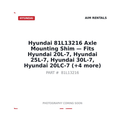 81L13216 Hyundai Axle Mounting Shim . Fits 20L-7, 25L-7, 30L-7, 20LC-7 - Fits Hyundai 20L-7, Hyundai 25L-7, Hyundai 30L-7, Hyundai 20LC-7, Hyundai 25LC-7, Hyundai 30LC-7, Hyundai 20L-7A, Hyundai 25L-7A