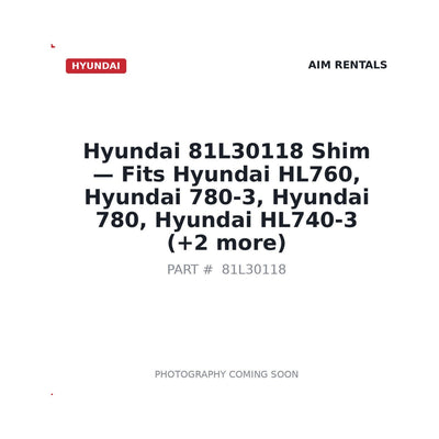 81L30118 Hyundai Shim . Fits HL760, 780-3, 780, HL740-3 - Fits Hyundai HL760, Hyundai 780-3, Hyundai 780, Hyundai HL740-3, Hyundai 757-7, Hyundai 757-7A, Hyundai 740-7, Hyundai 740-7A