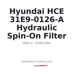 Hyundai HCE 31E9-0126-A Filters | Fits Hyundai equipment | Stocked in BC, Ships Canada-Wide