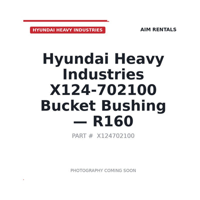 X124-702100 Hyundai Industries X124-702100 Bushings