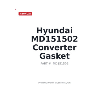 Hyundai MD151502 Converter Gasket | Fits Hyundai equipment | Stocked in BC, Ships Canada-Wide