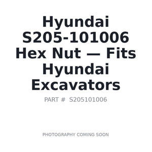 Hyundai S205-101006 Hardware Nuts | Fits Hyundai excavators | Stocked in BC, Ships Canada-Wide