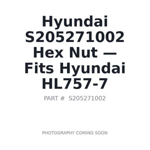Hyundai S205271002 Hex Nut . Fits HL757-7 | Fits Hyundai HL757-7 | Stocked in BC, Ships Canada-Wide
