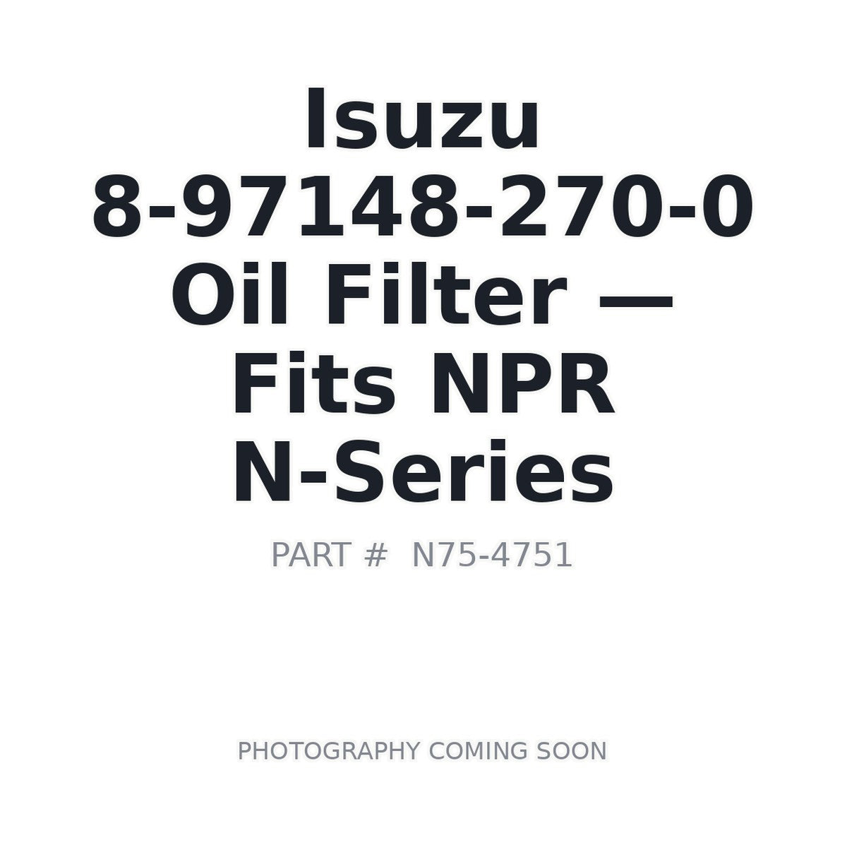 8-97148-270-0 8-97148-270-0 Filters . Fits NPR N-Series