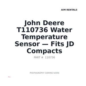 John Deere T110736 Sensors | Fits John Deere compact machines | Stocked in BC, Ships Canada-Wide