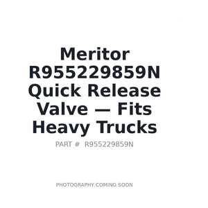 Meritor R955229859N Brake Valves | Stocked in BC, Ships Canada-Wide