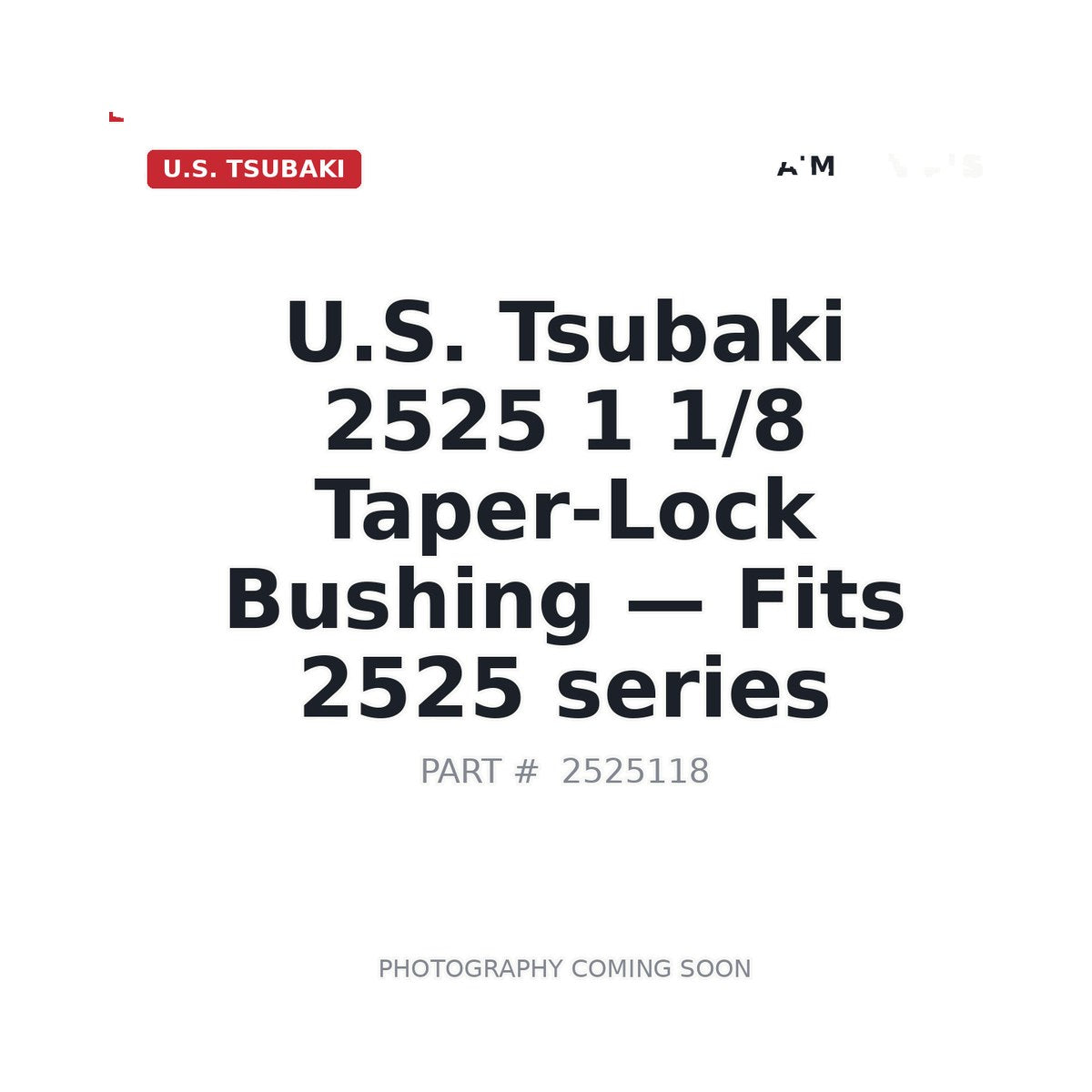 2525 1 1/8 Tsubaki 2525 Bushings