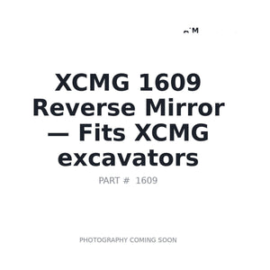 XCMG 1609 Mirrors | Fits XCMG XE135B, XCMG XE215CA | Stocked in BC, Ships Canada-Wide