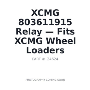 XCMG 803611915 Relays | Fits XCMG wheel loaders | Stocked in BC, Ships Canada-Wide