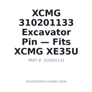 XCMG 310201133 Excavator Pin | Stocked in BC, Ships Canada-Wide