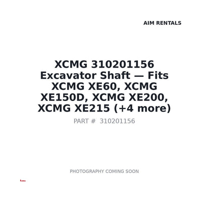 310201156 XCMG Excavator Shaft - Fits XCMG XE60, XCMG XE150D, XCMG XE200, XCMG XE215, XCMG XE235SR, XCMG XE265C, XCMG XE300D, XCMG XE370CA