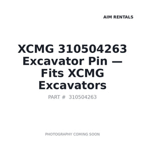 XCMG 310504263 Pins | Fits XCMG XE490CA | Stocked in BC, Ships Canada-Wide