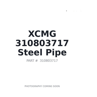 310803717 XCMG Steel Pipe