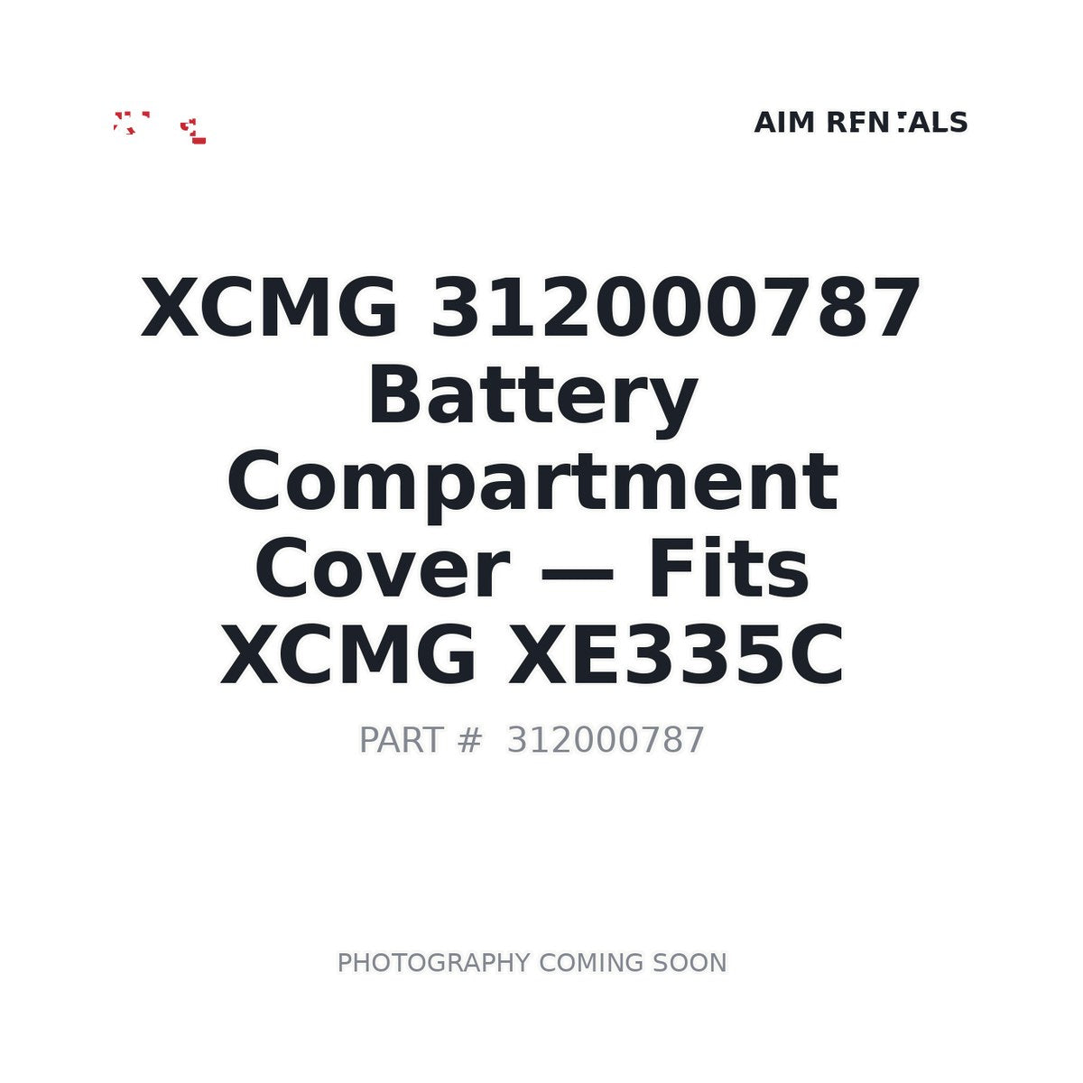 312000787 XCMG Battery Compartment Cover - Fits XCMG XE335C
