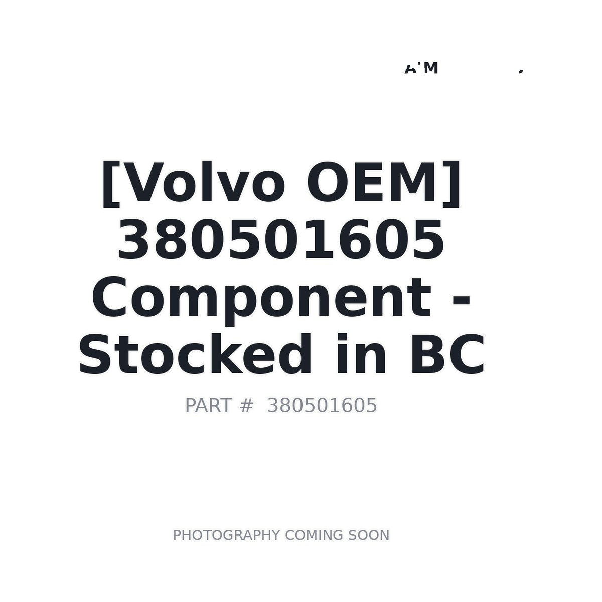 380501605 Volvo Component