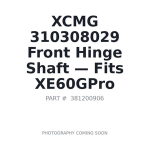 XCMG 310308029 Pins & Shafts | Fits XCMG XE60GPro | Stocked in BC, Ships Canada-Wide