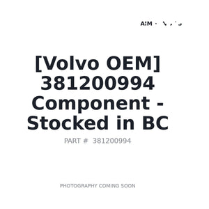 Volvo 381200994 Component | Stocked in BC, Ships Canada-Wide