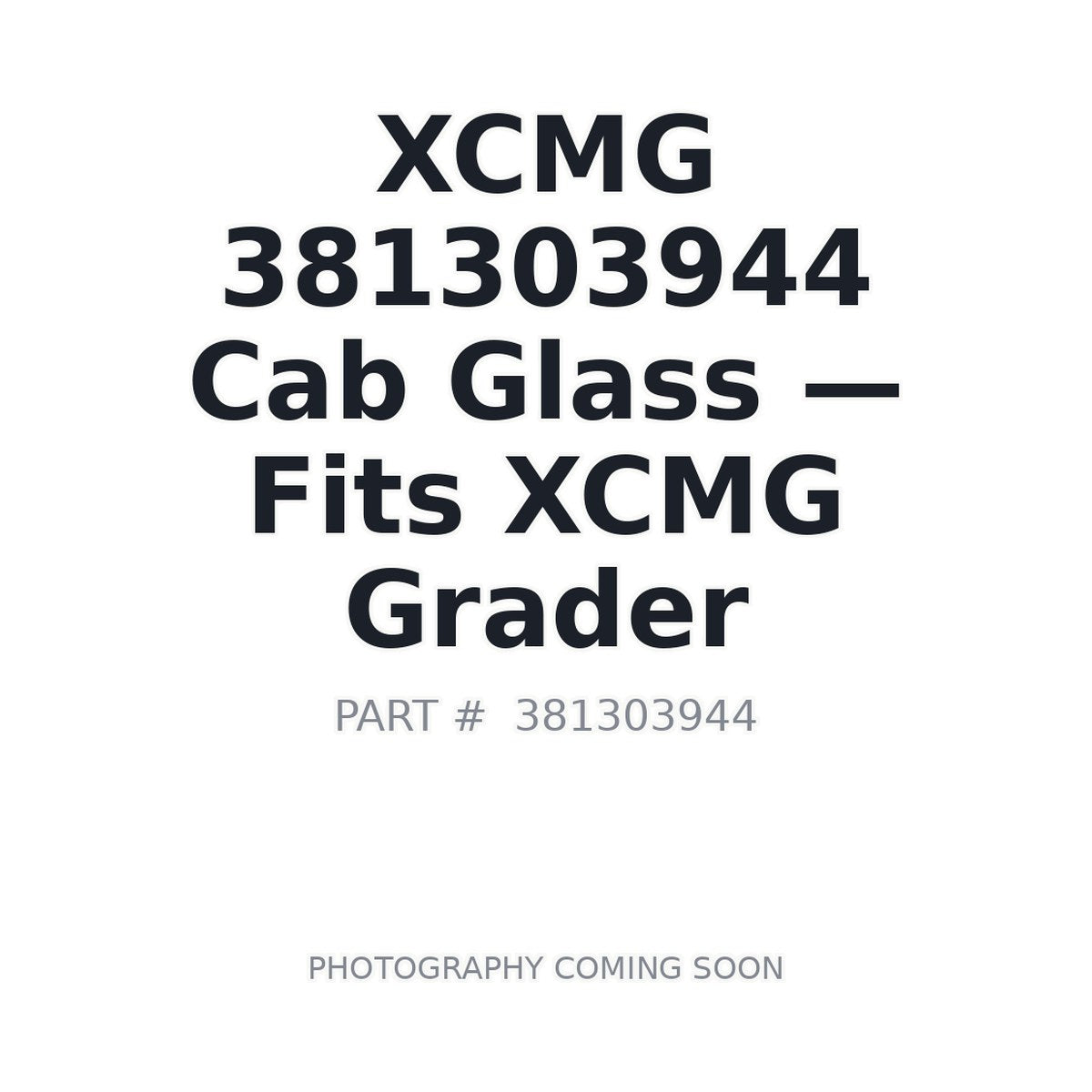 381303944 XCMG Cab Glass
